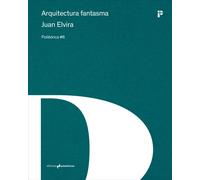 Arquitectura fantasma | Juan Elvira