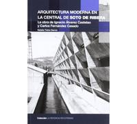 Arquitectura moderna en la central de Soto de Ribera (LA HERENCIA RECUPERADA)