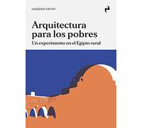 ARQUITECTURA PARA LOS POBRES: Un experimento en el Egipto rural