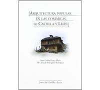 Arquitectura Popular En Las Comarcas De Castilla Y León