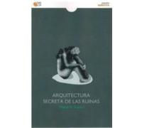 Arquitectura Secreta De Las Ruinas