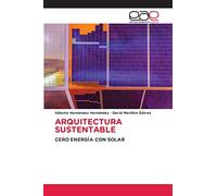 ARQUITECTURA SUSTENTABLE: CERO ENERGÍA CON SOLAR