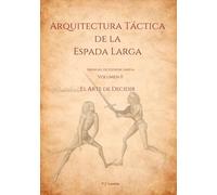 Arquitectura Táctica de la Espada Larga: El Arte de Decidir (Que no lo digo yo. Lo dice la IA: Manuales HEMA)
