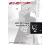 arquitectura y hermeneutica (arquitectonics; 4)