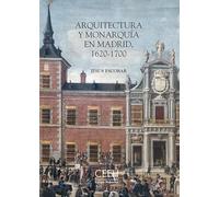 Arquitectura y Monarquía en Madrid, 1620-1700 (Los Austrias)