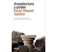 Arquitectura y poder: Un recorrido por los palacios del dinero, la política y la religión (Ensayo)