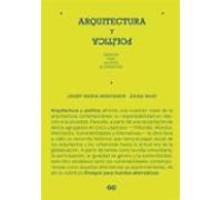 Arquitectura Y Politica: Ensayos Para Mundos Alternativos