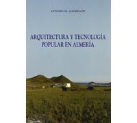 Arquitectura y tecnologia popular en Almería