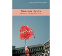 Arquitectura y turismo: Percepción, representación y lugar (Gg Mixta (gustavo Gili))