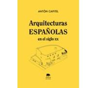 Arquitecturas Españolas En El Siglo Xx