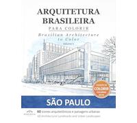 Arquitetura Brasileira para Colorir | Volume 1 - São Paulo: Brazilian Architecture to Color | Volume 1 - São Paulo