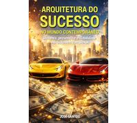 Arquitetura do Sucesso no Mundo Contemporâneo: Dinheiro, presença e estabilidade em sistemas complexos