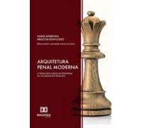 Arquitetura Penal Moderna (ebook)