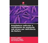 Arquitetura radicular e rendimento da mostarda sob stress por deficiência de fósforo