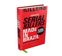 Arquivos Serial Killers. Made in Brazil (Em Portugues do Brasil)