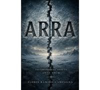 ARRA: ARRA DOVE IL GHIACCIO NON FINISCE