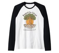 Arraigado en Cristo - Colosenses 27 Oak Tree Christian Camiseta Manga Raglan