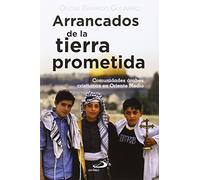 Arrancados de la tierra prometida: Comunidades árabes cristianas en Oriente Medio: 82 (Caminos XL)