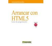 Arrancar Con Html5: Curso De Programacion