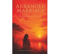 Arranged Marriage: The Dilemma of an African Girl
