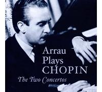 Arrau - Arrau Plays Chopin the T O Concertos