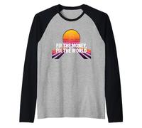 Arreglar el dinero arreglar el mundo verdad libertad esperanza bitcoin Camiseta Manga Raglan