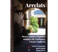 Arrelats. Catalunya, l'Aran i Andorra | Xavier Cortadellas, Judit Pujadó, Ignasi Revés