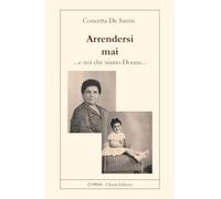 Arrendersi mai. Noi che siamo donne