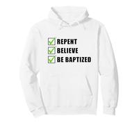Arrepentirse, Creer, bautizarse - Bautismo de Agua de fe Cristiana Sudadera con Capucha