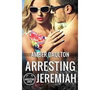 Arresting Jeremiah (Arresting Onyx Book 2): A Single Mom Stalker Romantic Suspense