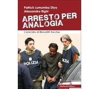 Arresto per analogia. L'omicidio di Meredith Kercher