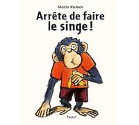 Arrête de faire le singe !