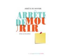Arrête De Mourir (ebook)