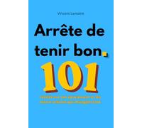 Arrête de tenir bon.: 101 vérités sur ton épuisement et les micro-actions qui changent tout