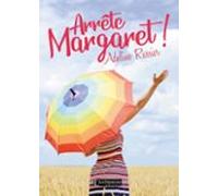 Arrête Margaret ! - Un Roman Feel Good Inspirant (ebook)