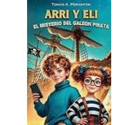 Arri Y Eli - El Misterio Del Galeón Pirata