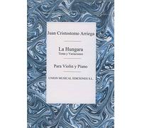 ARRIAGA J.C. - La Hungara Op.23 (Tema y Variaciones) para Violin y Piano