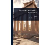 Arrian's Anabasis, Issues 1-2