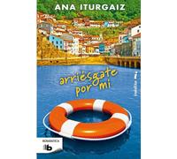 Arriésgate por mí | Ana Iturgáiz