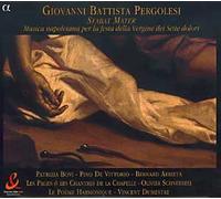Arrieta, Bernard Bovi, Patrizia Dumestre, Vincent Le Poeme Harmonique Les Pages & Les Chantres Schneebeli, Olivier Vittorio, Pino De - Pergolesi: Stabat Mater