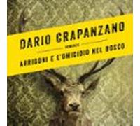 Arrigoni E Lomicidio Nel Bosco (audiolibro)
