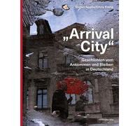 Stefan Applis C „Arrival City“: Geschichten vom Ankommen und Bleib (Tapa blanda)