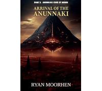 Arrival of the Anunnaki: 2 (Anunnaki Gods of Nibiru)