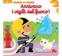 Arrivano i vigili del fuoco! Scorri le storie. Ediz. a colori (Artedicarte)