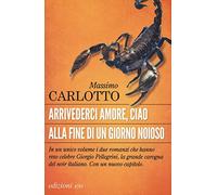 Arrivederci amore, ciao-Alla fine di un giorno noioso (Dal mondo)