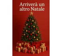Arriverà un altro Natale