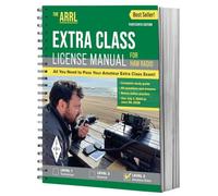 ARRL Extra Class License Manual for Ham Radio 13th Edition - Guía de estudio completa con preguntas de examen para todos los privilegios otorgados a los operadores de radio aficionados