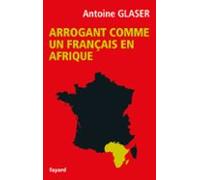 Arrogant Comme Un Français En Afrique (ebook)