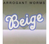 Arrogant Worms, the - Beige