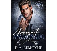 Arrogante Apaixonado: Deuses de Branco - Livro 3